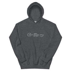 Faith Moves Only Logo No Fear Unisex Hoodie