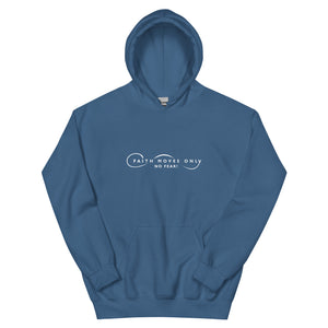 Faith Moves Only Logo No Fear Unisex Hoodie