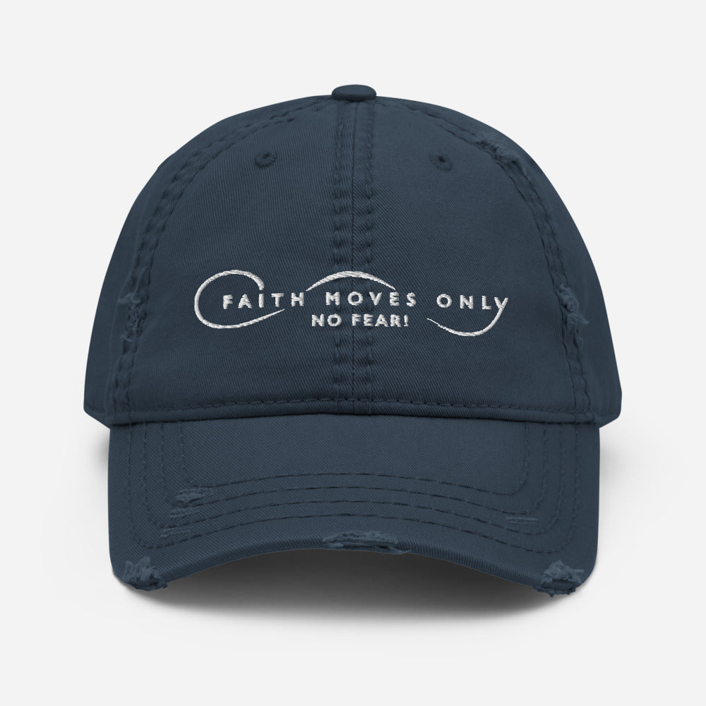 Faith Moves Only Distressed Hat